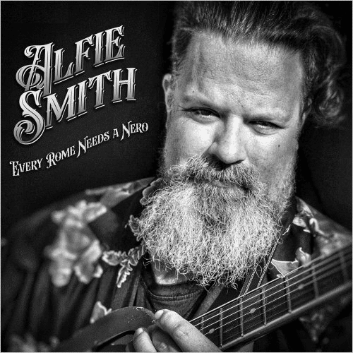 ALFIE SMITH - Every Rome Needs A Nero