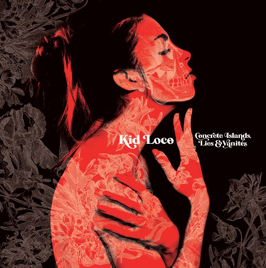 KID LOCO - Concrete Islands, Lies & Vanités
