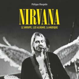 NIRVANA, LE GROUPE, LES ALBUMS, LA MUSIQUE