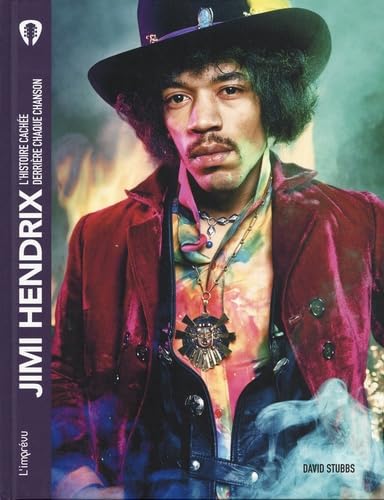 Jimi Hendrix: L'histoire cachée derrière chaque chanson