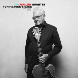 For Heaven's Sake by Jim Mullen Quartet