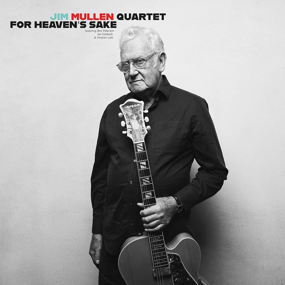 For Heaven's Sake by Jim Mullen Quartet