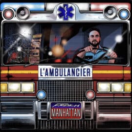 L'AMBULANCIER - French Manhattan