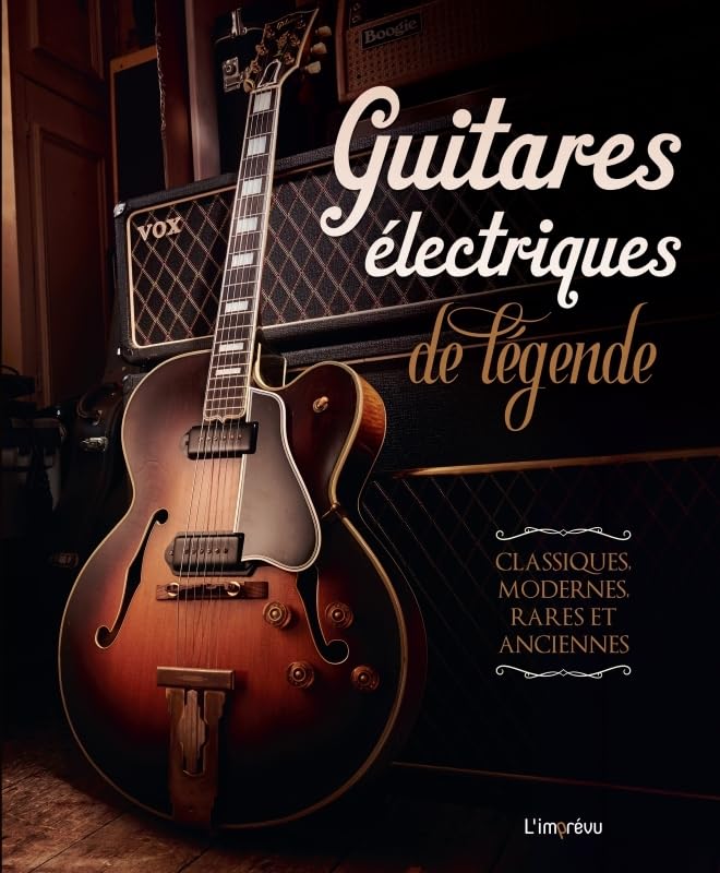 GUITARES ELECTRIQUES DE LEGENDE