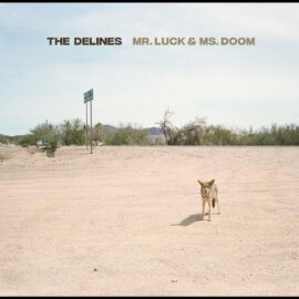 THE DELINES - Mr. Luck & Ms. Doom