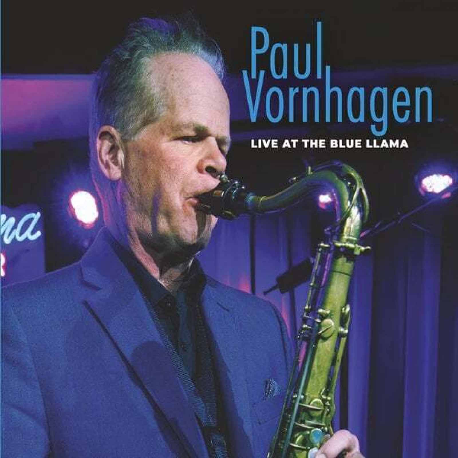 Paul Vornhagen - Paul Vornhagen "Live At The Blue Llama"