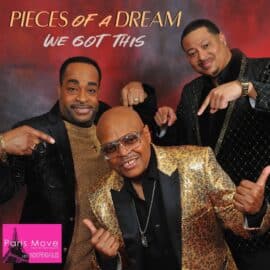 Pieces Of A Dream – We Got This