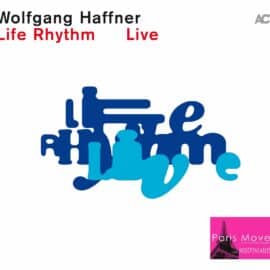 Wolfgang Haffner - Life Rhythm Live (2 CD/LP/digital)