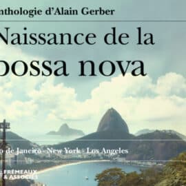 Naissance de la Bossa Nova (coffret 2 CDs)