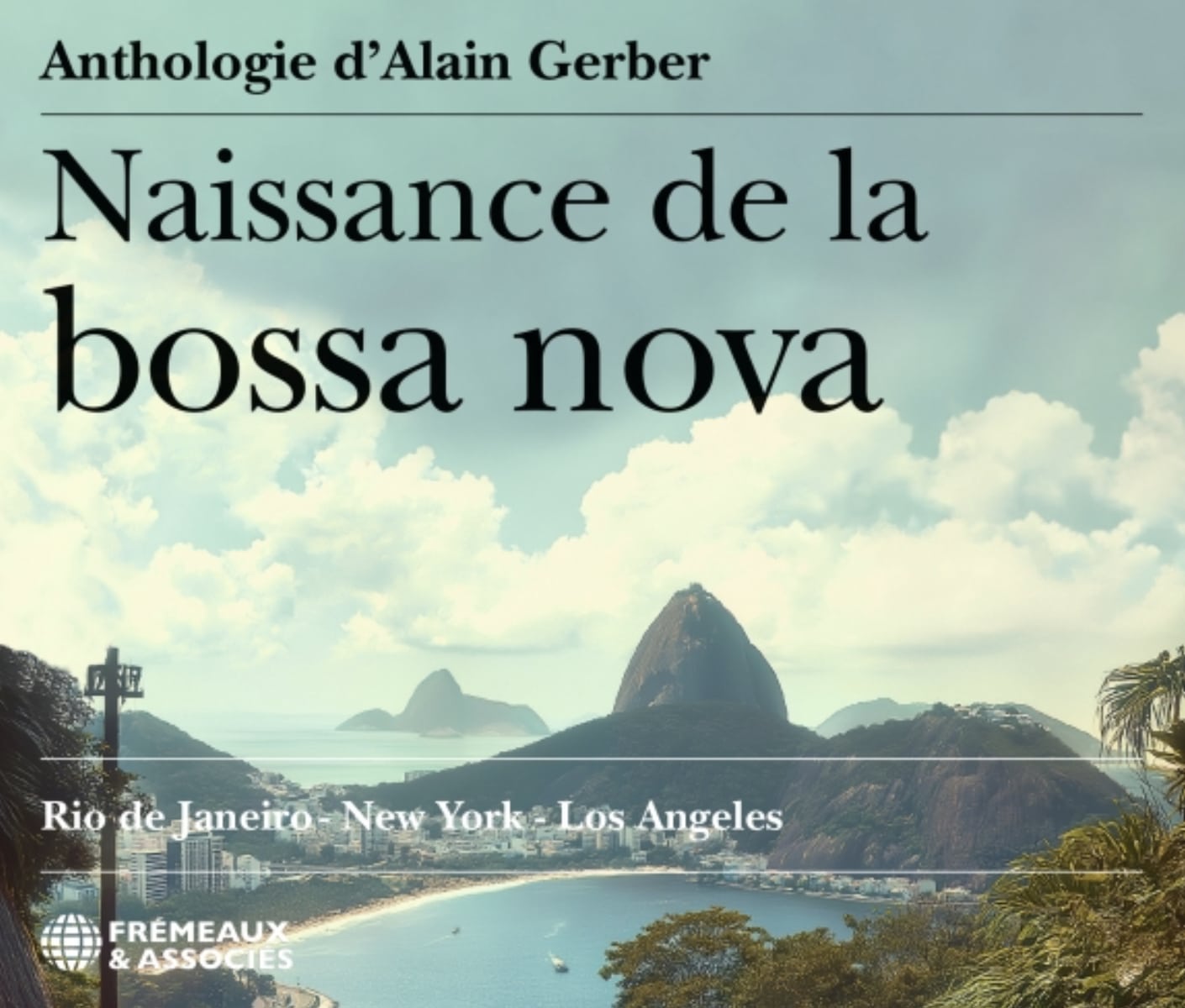Naissance de la Bossa Nova (coffret 2 CDs)
