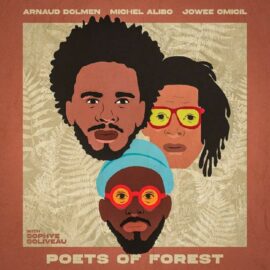 Arnaud DOLMEN, Michel ALIBO, Jowee OMICIL - Poets Of Forest
