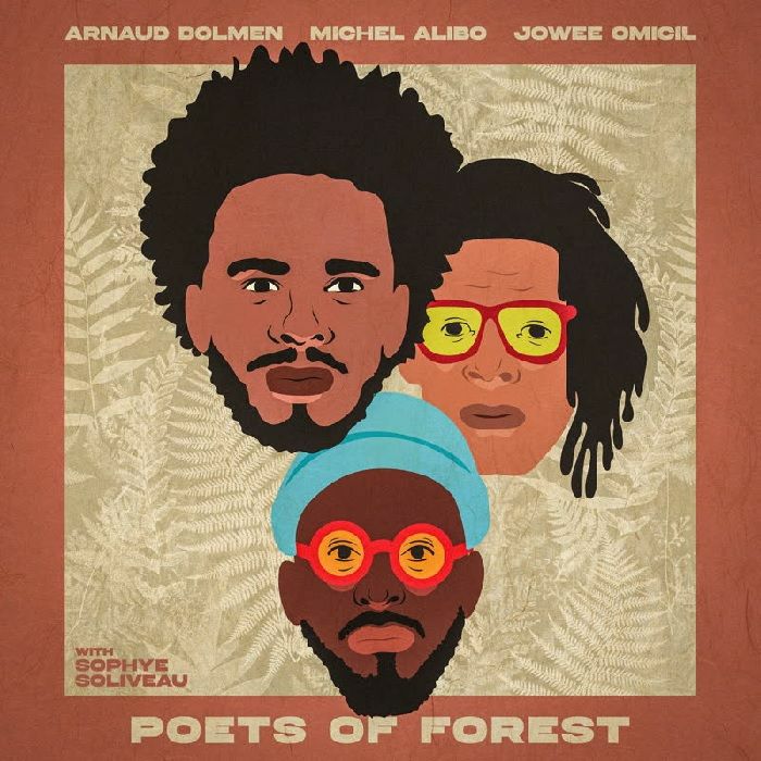 Arnaud DOLMEN, Michel ALIBO, Jowee OMICIL - Poets Of Forest