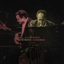 Mario Canonge & Alain Jean-Marie: Con Alma