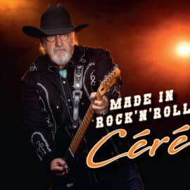 CÉRÉ - Made In Rock n' Roll