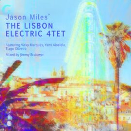 JASON MILES - The Lisbon Electric 4tet