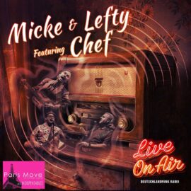 MICKE & LEFTY feat. CHEF – le double album des 25 ans !