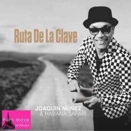 Joaquin Núñez & Habana Safari - Ruta De La Clave