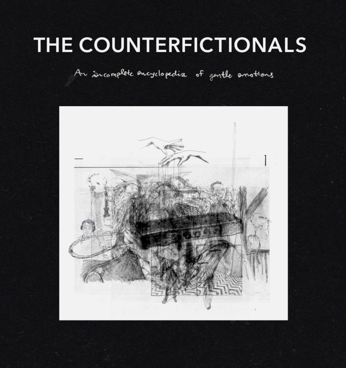 THE COUNTERFICTIONALS - An Incomplete Encyclopedia Of Gentle Emotions