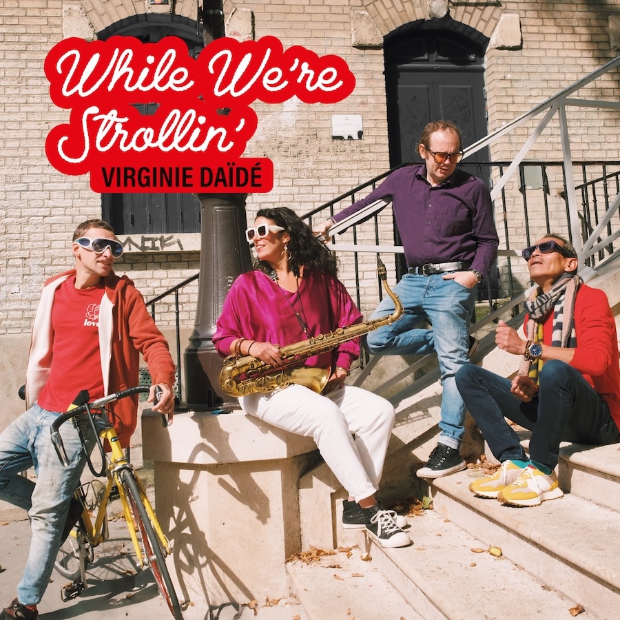 VIRGINIE DAÏDÉ QUARTET - While We're Strollin'