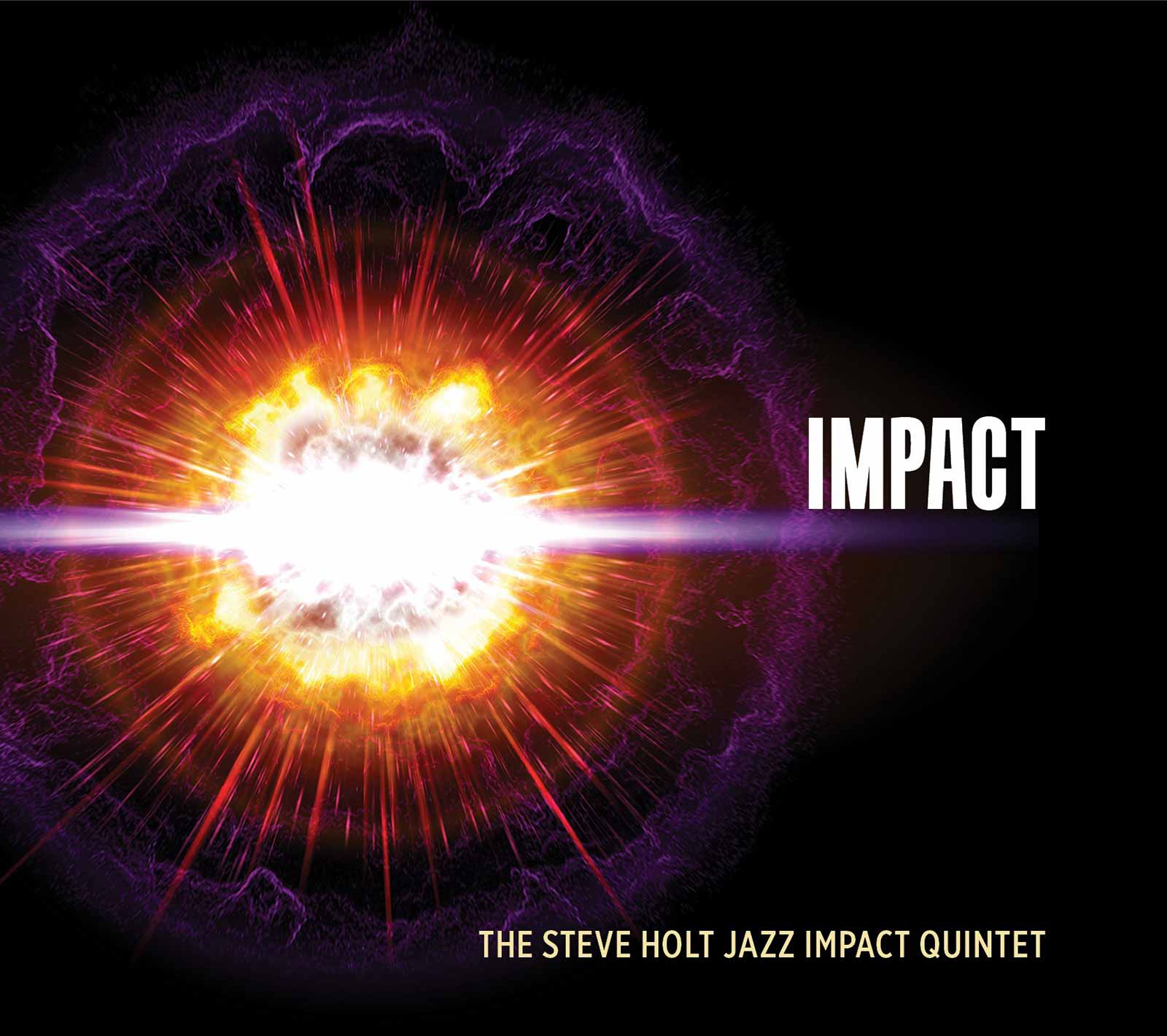 The Steve Holt Jazz Impact Quintet – Impact
