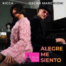Kicca & Oscar Marchioni – Alegre Me Siento