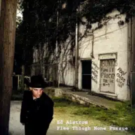 Ed Alstrom – Flee Though None Pursue