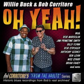 WILLIE BUCK & BOB CORRITORE - Oh Yeah !