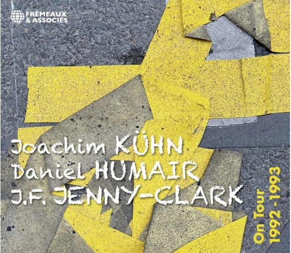 Kühn - Humair - Jenny-Clark: On Tour 1992-1993Kühn - Humair - Jenny-Clark: On Tour 1992-1993