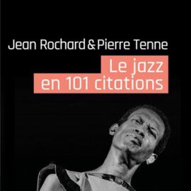 LE JAZZ EN 101 CITATIONS