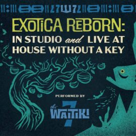 The Waitiki 7 - Exotoca Reborn