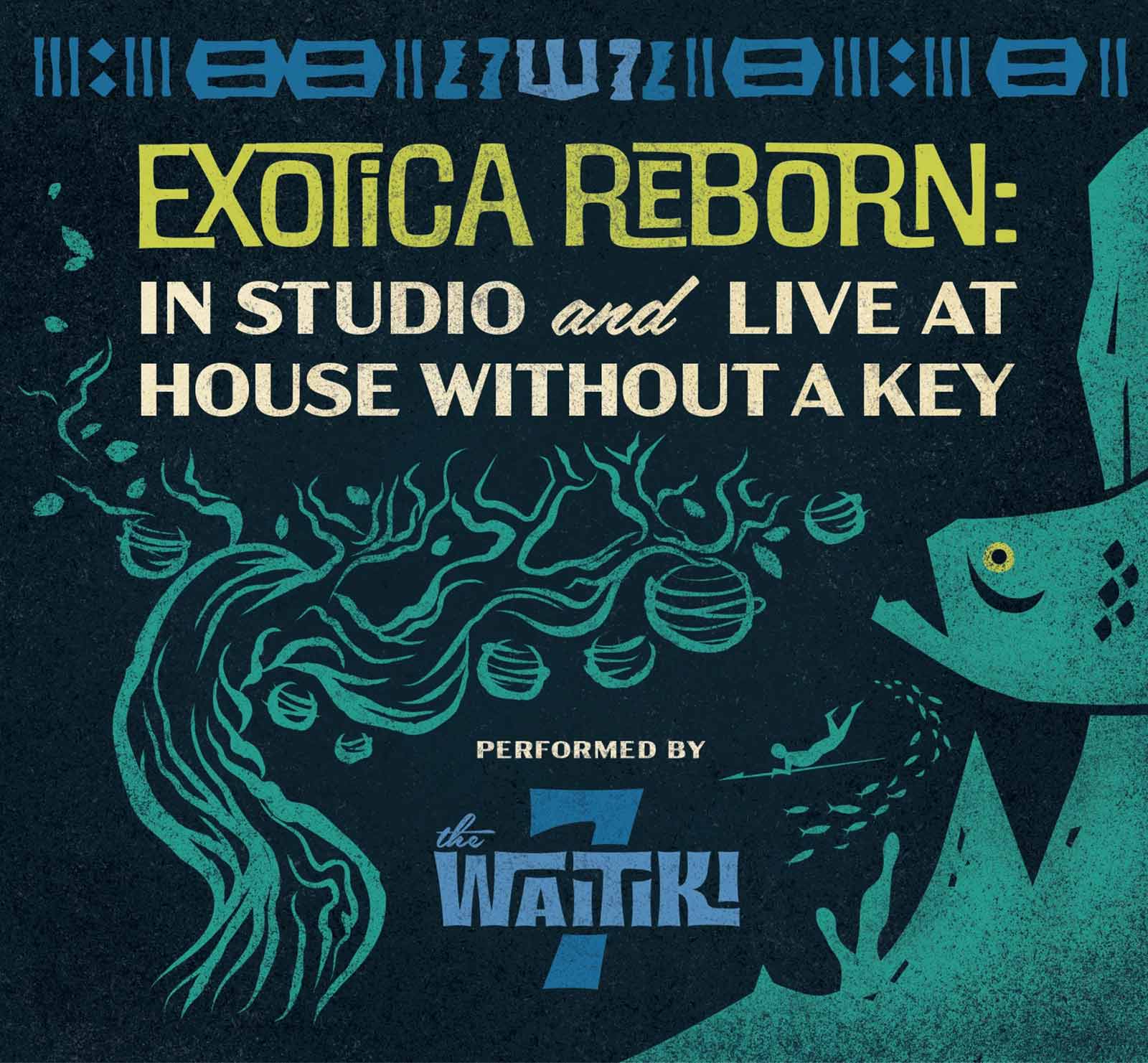 The Waitiki 7 - Exotoca Reborn
