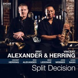 Eric Alexander & Vincent Herring - Split Decision