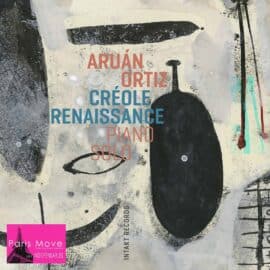 Aruán Ortiz - Créole Renaissance - Piano Solo