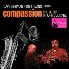 Dave Liebman & Joe Lovano – Compassion – The Music of John Coltrane