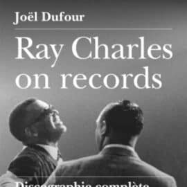 Ray Charles On Records - Discographie complète de Ray Charles