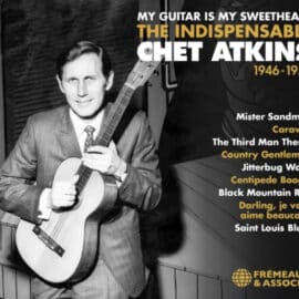 CHET ATKINS - My Guitar Is My Sweetheart - The Indispensable 1946-1956