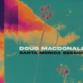Doug Macdonald - Santa Monica Session