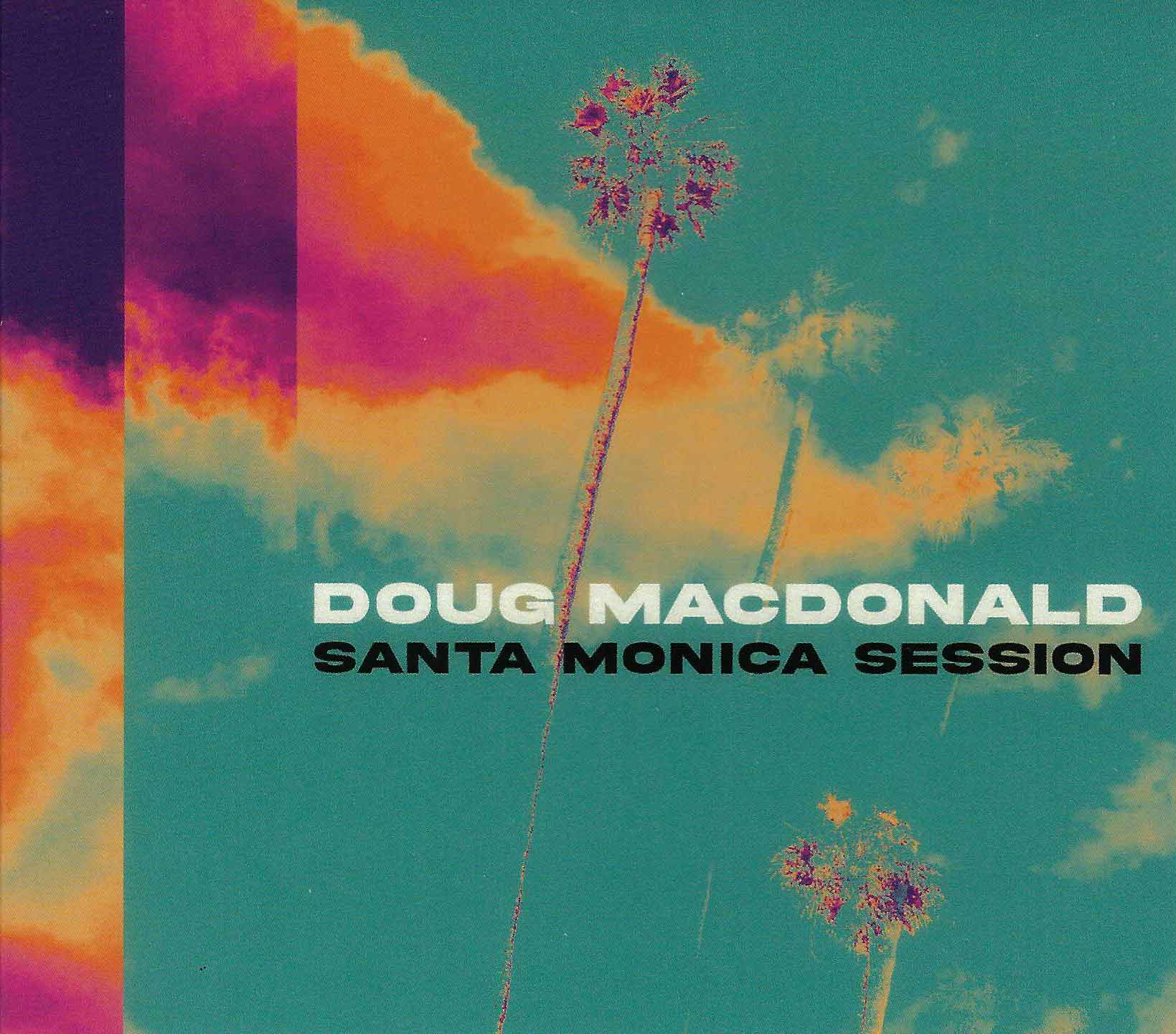 Doug Macdonald - Santa Monica Session