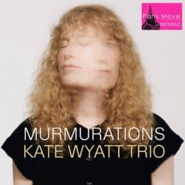 Kate Wyatt Trio – Murmurations