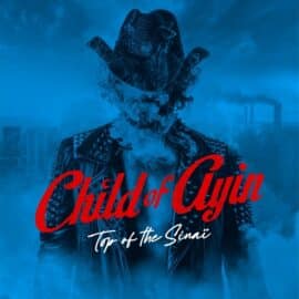 Child of Ayin: sortie de l'album Top of the Sinaï