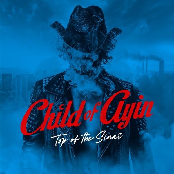 Child of Ayin: sortie de l'album Top of the Sinaï