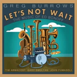 Greg Burrows – Let’s Not Wait : La musique d'Ed Bonoff
