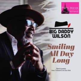 Big Daddy Wilson - Smiling All Day Long