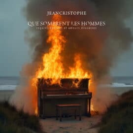 JEANCRISTOPHE - Que Sombrent Les Hommes