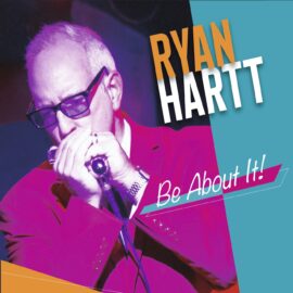 RYAN HARTT - Be About It!