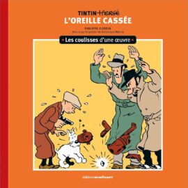 LES COULISSES D’UNE ŒUVRE T.06 - L’OREILLE CASSEE