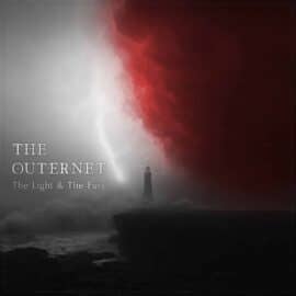 The Outernet - The Light & The Fury