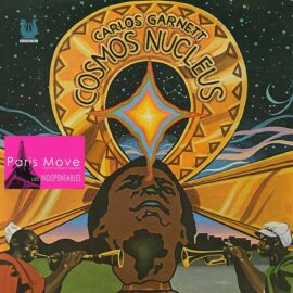 Carlos Garnett - Cosmos Nucleus