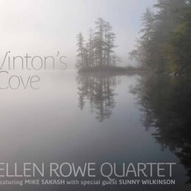 Ellen Rowe Quartet - Vinton's Cove