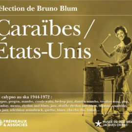 CARAÏBES/ ÉTATS-UNIS - Du Calypso Au Ska - 1944-1972
